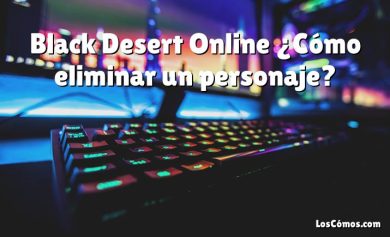 Black Desert Online ¿Cómo eliminar un personaje?