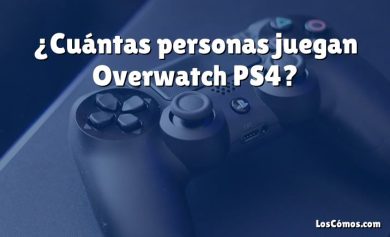 ¿Cuántas personas juegan Overwatch PS4?