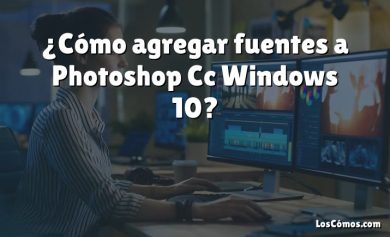 ¿Cómo agregar fuentes a Photoshop Cc Windows 10?