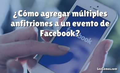 ¿Cómo agregar múltiples anfitriones a un evento de Facebook?