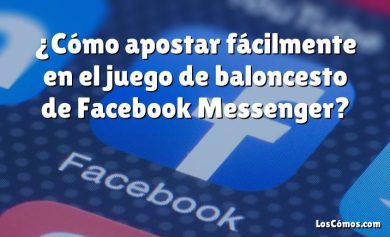 ¿Cómo apostar fácilmente en el juego de baloncesto de Facebook Messenger?