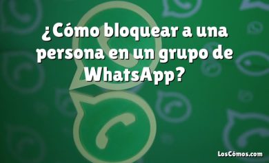 ¿Cómo bloquear a una persona en un grupo de WhatsApp?