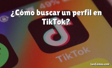 ¿Cómo buscar un perfil en TikTok?