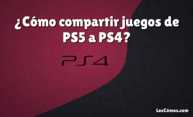 ¿Cómo compartir juegos de PS5 a PS4?