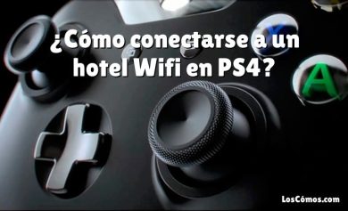 ¿Cómo conectarse a un hotel Wifi en PS4?