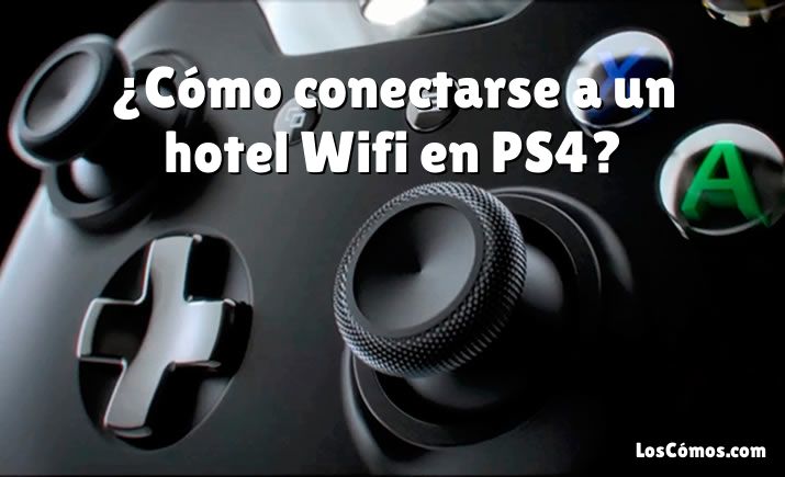 ¿Cómo conectarse a un hotel Wifi en PS4?