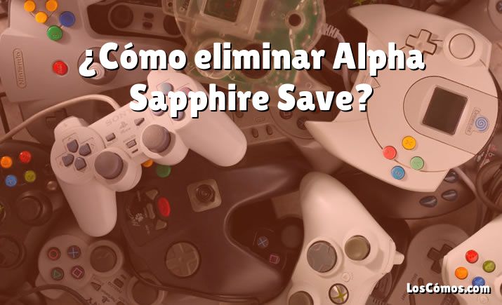 ¿Cómo eliminar Alpha Sapphire Save?