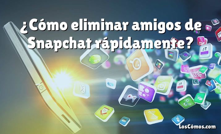 ¿Cómo eliminar amigos de Snapchat rápidamente?