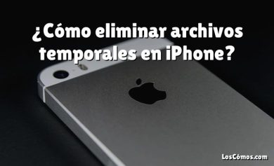 ¿Cómo eliminar archivos temporales en iPhone?