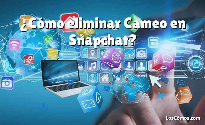 ¿Cómo eliminar Cameo en Snapchat?