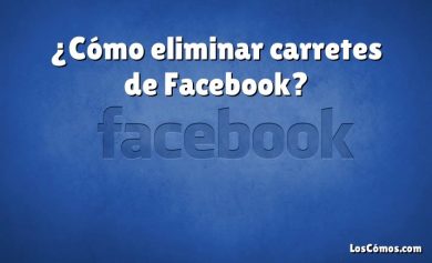 ¿Cómo eliminar carretes de Facebook?