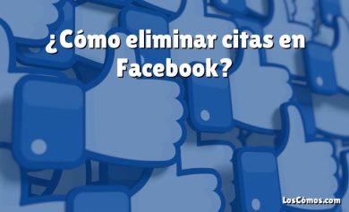 ¿Cómo eliminar citas en Facebook?