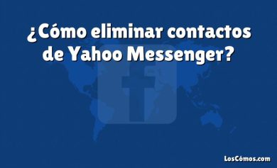 ¿Cómo eliminar contactos de Yahoo Messenger?