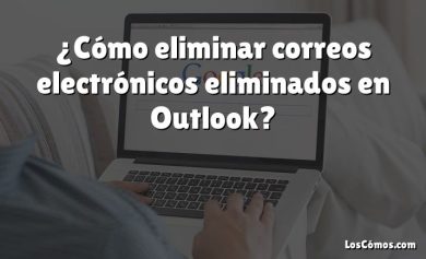 ¿Cómo eliminar correos electrónicos eliminados en Outlook?