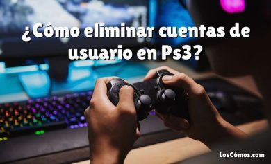 ¿Cómo eliminar cuentas de usuario en Ps3?