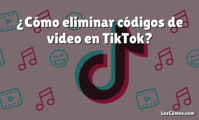 ¿Cómo eliminar códigos de video en TikTok?