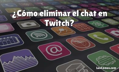 ¿Cómo eliminar el chat en Twitch?