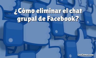 ¿Cómo eliminar el chat grupal de Facebook?