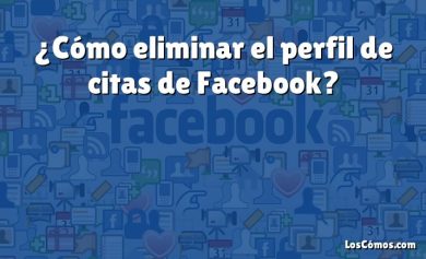 ¿Cómo eliminar el perfil de citas de Facebook?