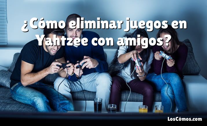 ¿Cómo eliminar juegos en Yahtzee con amigos?