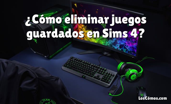 ¿Cómo eliminar juegos guardados en Sims 4?