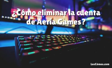 ¿Cómo eliminar la cuenta de Aeria Games?