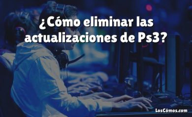 ¿Cómo eliminar las actualizaciones de Ps3?