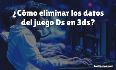 ¿Cómo eliminar los datos del juego Ds en 3ds?