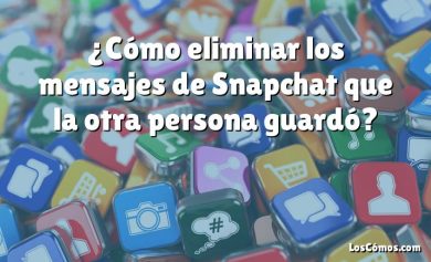 ¿Cómo eliminar los mensajes de Snapchat que la otra persona guardó?