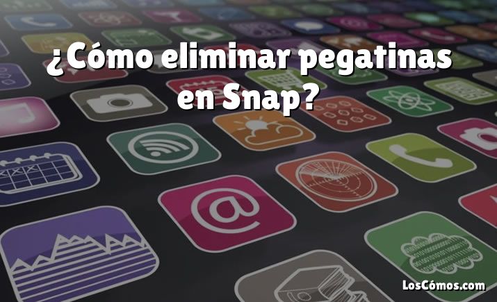 ¿Cómo eliminar pegatinas en Snap?