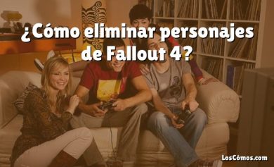 ¿Cómo eliminar personajes de Fallout 4?