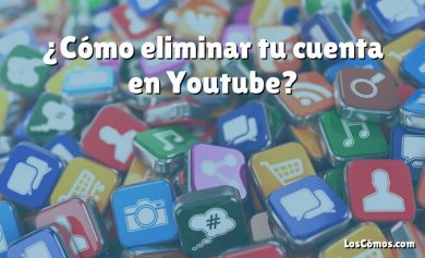 ¿Cómo eliminar tu cuenta en Youtube?