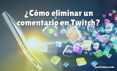 ¿Cómo eliminar un comentario en Twitch?