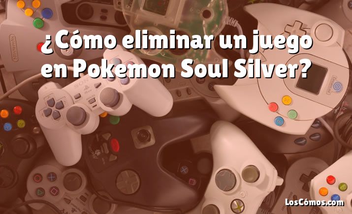 ¿Cómo eliminar un juego en Pokemon Soul Silver?