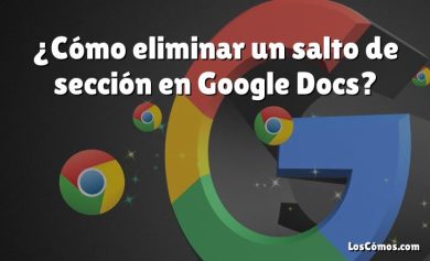 ¿Cómo eliminar un salto de sección en Google Docs?