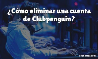 ¿Cómo eliminar una cuenta de Clubpenguin?