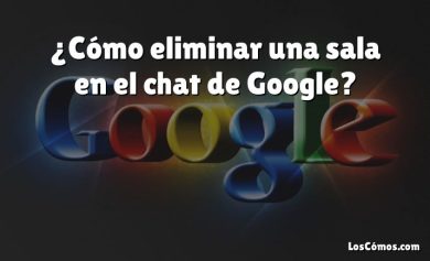 ¿Cómo eliminar una sala en el chat de Google?