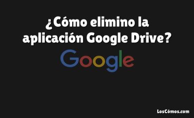 ¿Cómo elimino la aplicación Google Drive?