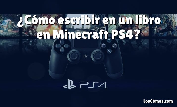 ¿Cómo escribir en un libro en Minecraft PS4?