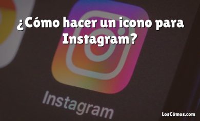 ¿Cómo hacer un icono para Instagram?
