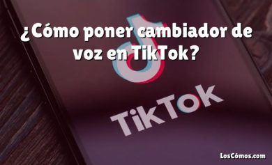 ¿Cómo poner cambiador de voz en TikTok?
