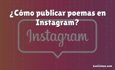 ¿Cómo publicar poemas en Instagram?