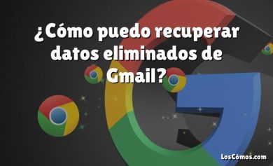 ¿Cómo puedo recuperar datos eliminados de Gmail?