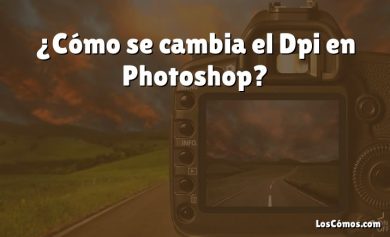 ¿Cómo se cambia el Dpi en Photoshop?