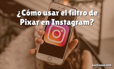 ¿Cómo usar el filtro de Pixar en Instagram?
