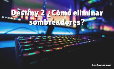 Destiny 2 ¿Cómo eliminar sombreadores?