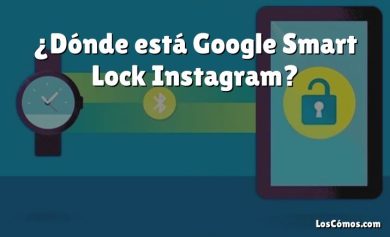 ¿Dónde está Google Smart Lock Instagram?