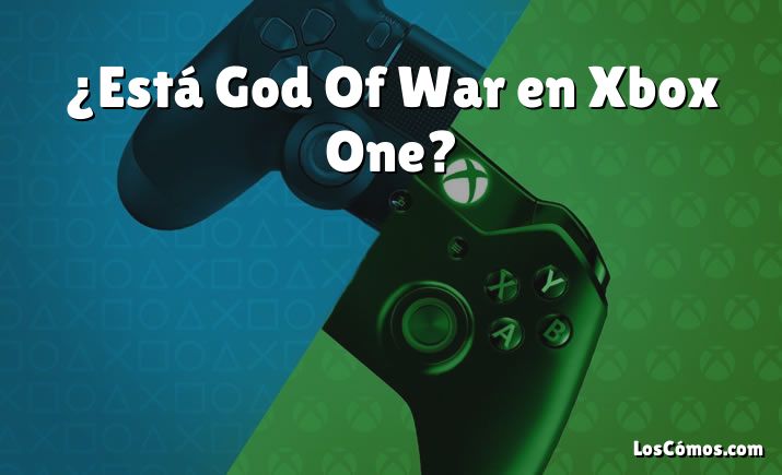 ¿Está God Of War en Xbox One?