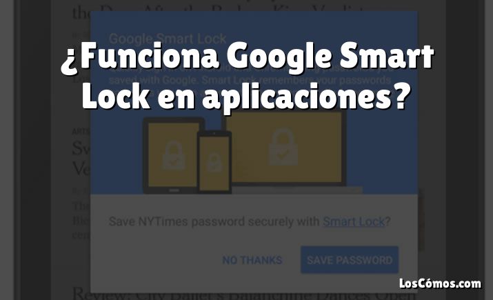 ¿Funciona Google Smart Lock en aplicaciones?