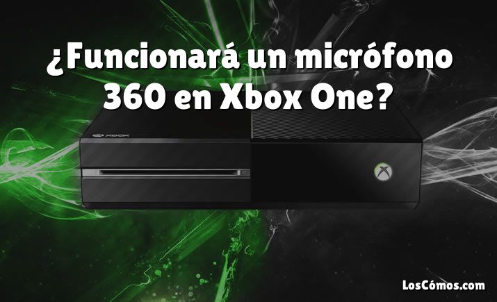 ¿Funcionará un micrófono 360 en Xbox One?